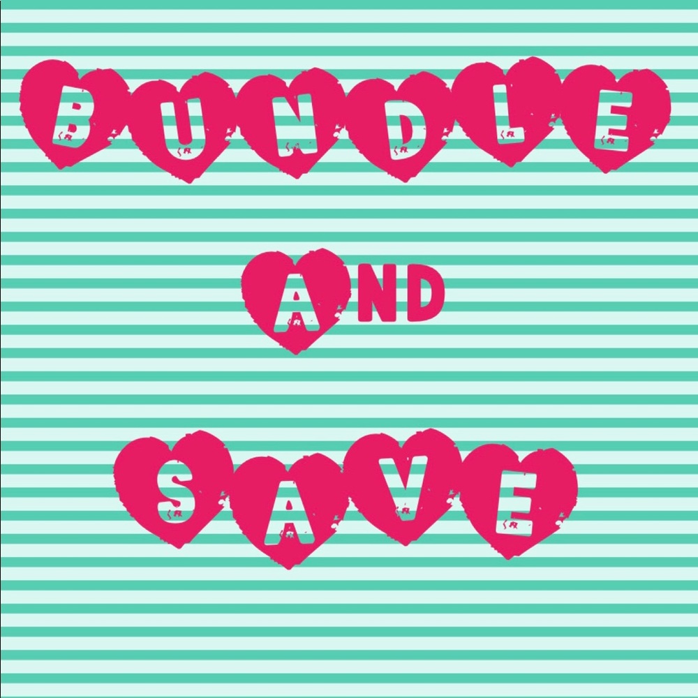 BUNDLE AND SAVE MORE!